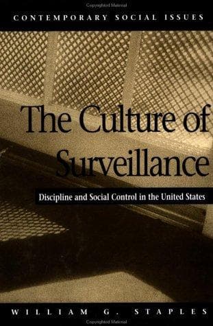 Cover of The culture of surveillance by William G. Staples
