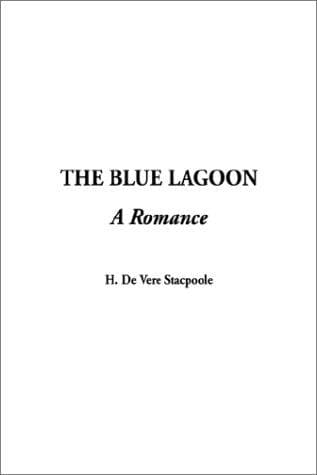 Cover of The Blue Lagoon by H. De Vere Stacpoole