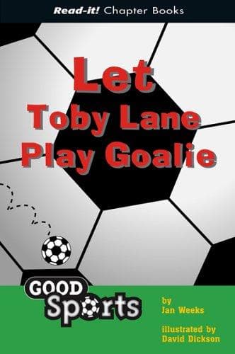 Cover of Let Toby Lane play goalie by Jan Weeks