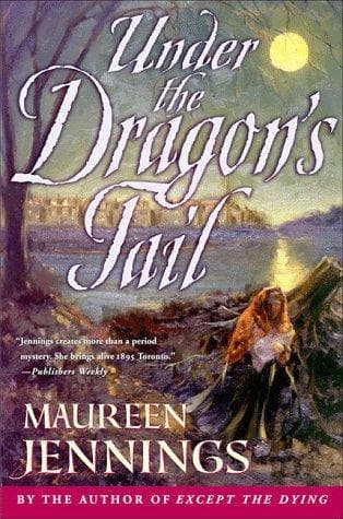 Cover of Under the Dragon's tail by Maureen Jennings