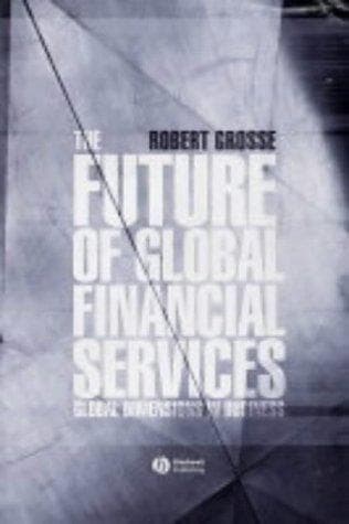Cover of The Future of Global Financial Services by Robert E. Grosse