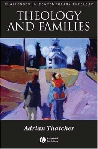 Cover of Theology and Families (Challenges in Contemporary Theology) by Adrian Thatcher