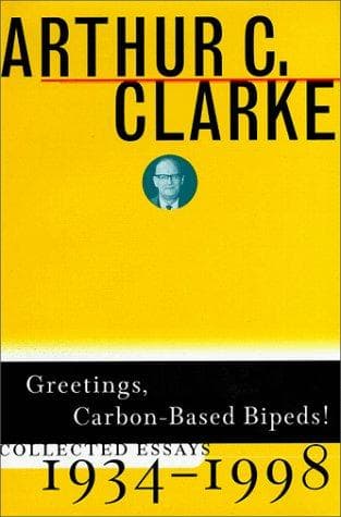 Cover of Greetings, Carbon-Based Bipeds! by Arthur C. Clarke