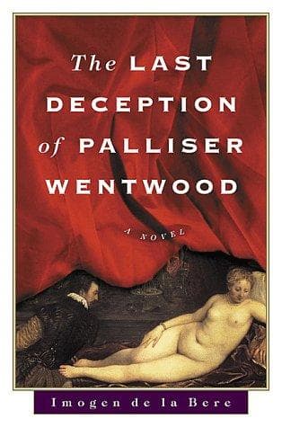 Cover of The last deception of Palliser Wentwood by Imogen De la Bere
