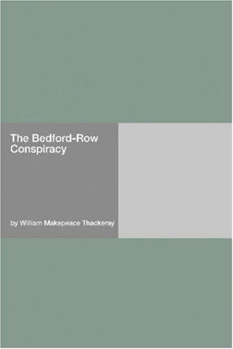 Cover of The Bedford-Row Conspiracy by William Makepeace Thackeray