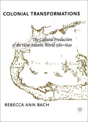 Cover of Colonial Transformations by Rebecca Ann Bach