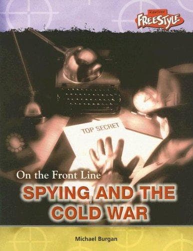 Cover of Spying and the Cold War by Michael Burgan