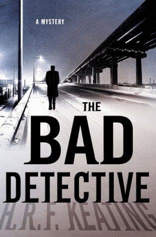 Cover of The Bad Detective by H. R. F. Keating