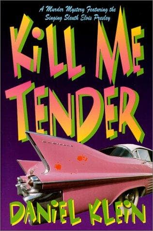Cover of Kill me tender by Daniel M. Klein