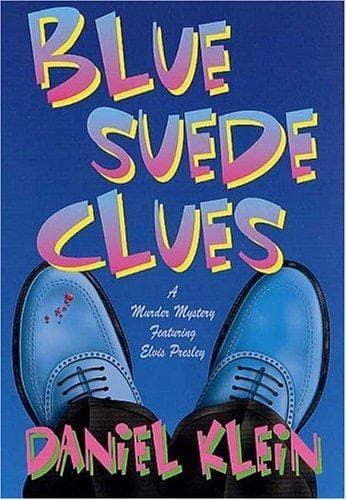 Cover of Blue Suede Clues (Elvis Presley #2) by Daniel M. Klein
