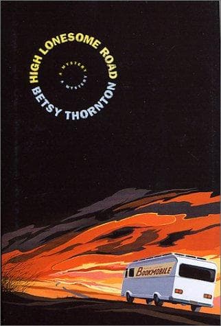 Cover of High lonesome road by Betsy Thornton