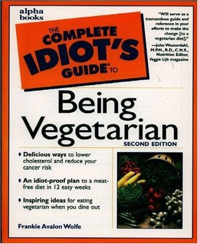 Cover of The Complete Idiot's Guide to Being Vegetarian by Frankie Avalon Wolfe