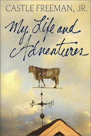 Cover of My life and adventures by Castle Freeman