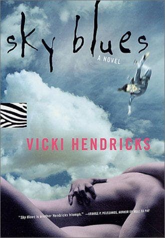 Cover of Sky blues by Vicki Hendricks