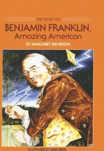 Cover of The Story of Benjamin Franklin, Amazing American by Margaret Davidson