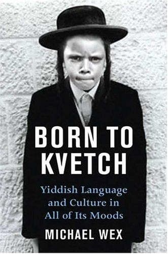 Cover of Born to Kvetch by Michael Wex