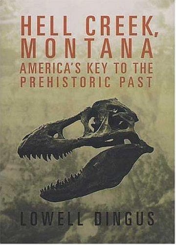 Cover of Hell Creek, Montana by Lowell Dingus
