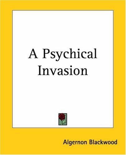 Cover of A Psychical Invasion by Algernon Blackwood