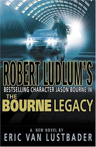 Cover of Robert Ludlum's Jason Bourne in The Bourne legacy by Eric Van Lustbader