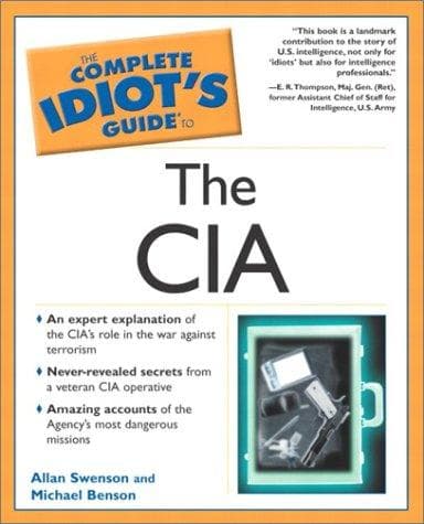 Cover of The complete idiot's guide to the CIA by Allan A. Swenson