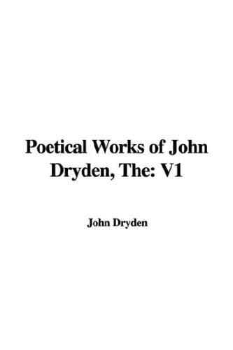 Cover of The Poetical Works of John Dryden by John Dryden