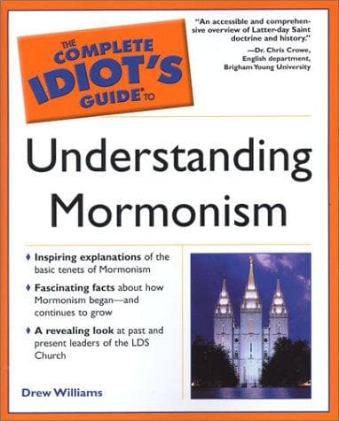 Cover of The Complete Idiot's Guide to Understanding Mormonism by Drew Williams
