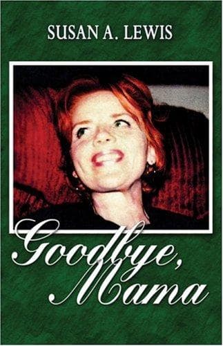 Cover of Goodbye, Mama by Susan A. Lewis