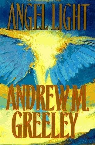 Cover of Angel Light by Andrew M. Greeley