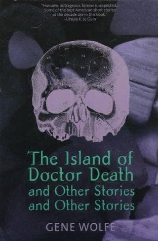 Cover of The Island of Dr. Death and Other Stories by Gene Wolfe