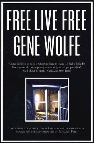 Cover of Free Live Free by Gene Wolfe