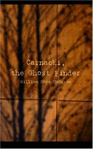 Cover of Carnacki, the Ghost Finder by William Hope Hodgson