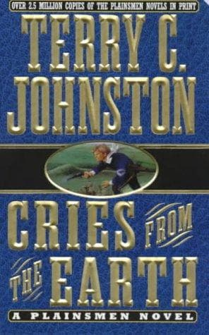 Cover of Cries from the Earth by Terry C. Johnston