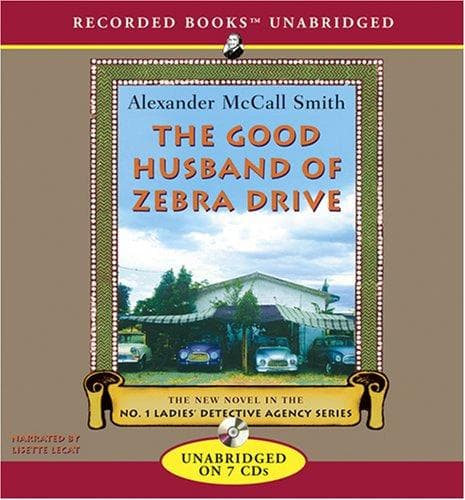 Cover of The Good Husband of Zebra Drive (No. 1 Ladies' Detective Agency Series) by Alexander McCall Smith
