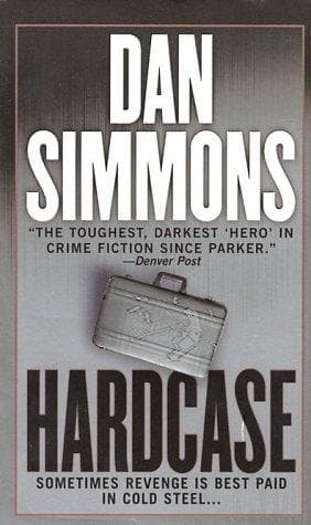 Cover of Hardcase by Dan Simmons