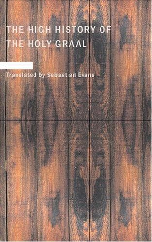 Cover of The High History of the Holy Graal by Anonymous