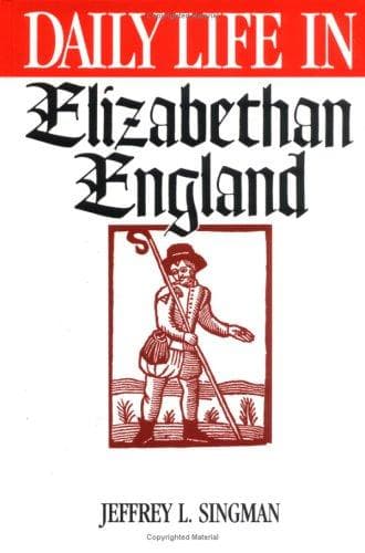 Cover of Daily life in Elizabethan England by Jeffrey L. Singman