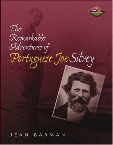 Cover of The Remarkable Adventures of Portuguese Joe Silvey by Jean Barman