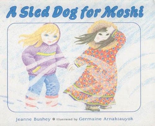 Cover of A sled dog for Moshi by Jeanne Bushey
