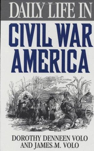 Cover of Daily life in Civil War America by Dorothy Denneen Volo