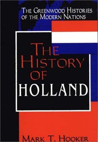 Cover of The history of Holland by Mark T. Hooker