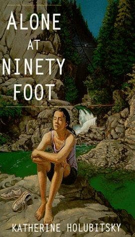Cover of Alone at Ninety Foot by Katherine Holubitsky