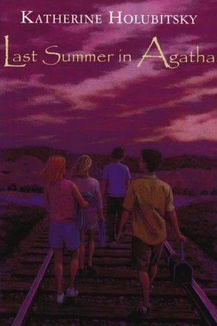 Cover of Last summer in Agatha by Katherine Holubitsky