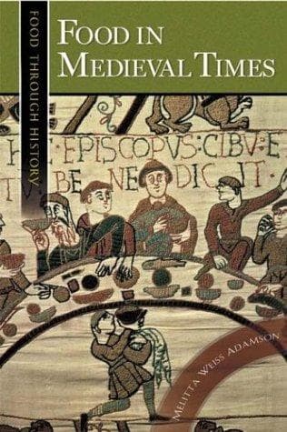 Cover of Food in Medieval Times (Food through History) by Melitta Weiss Adamson