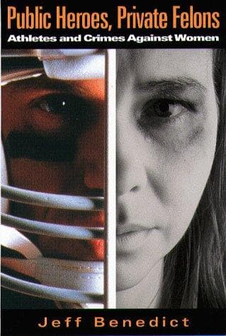 Cover of Public Heroes, Private Felons by Jeff Benedict