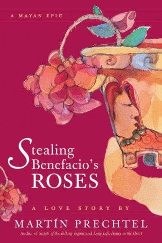 Cover of Stealing Benefacio's roses by Martín Prechtel