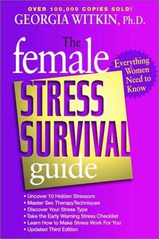 Cover of The Female Stress Survival Guide by Georgia Witkin