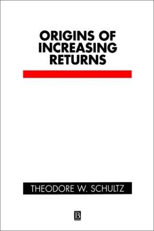 Cover of Origins of increasing returns by Theodore William Schultz