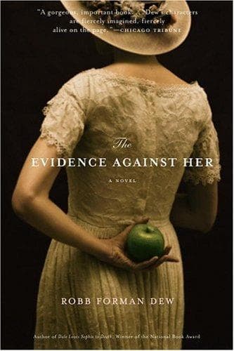 Cover of The evidence against her by Robb Forman Dew
