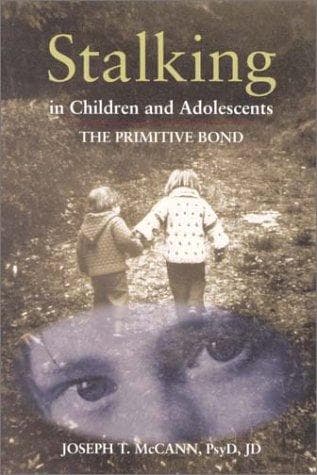Cover of Stalking in Children and Adolescents by Joseph T. McCann