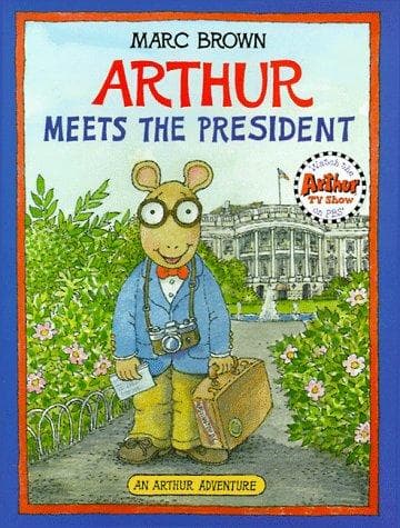 Cover of Arthur Meets The President (Arthur Adventure Series) by Marc Brown